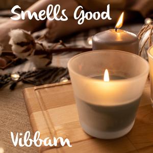 Smells Good