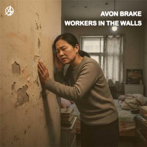 Workers in the Walls