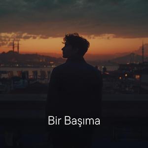 Bir Başıma