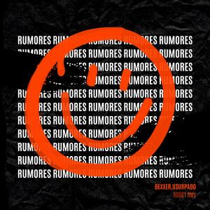 Rumores Bexxer Usurpado Rodry (feat. Usurpado & Rodry Rmx) (Remix)