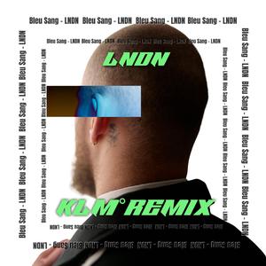 LNDN (KLM° Remix)