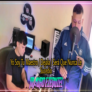 Yo Soy Tu Maestro / Dejala / Sera Que Nunca Le Sucedio (En vivo)
