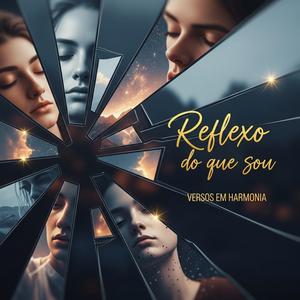 Reflexo do que sou