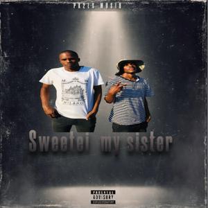 Sweetei my sister (feat. N'jay Pta, K Mane, DJ PE M & Kaymo569)