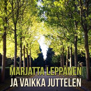 Ja Vaikka Juttelen