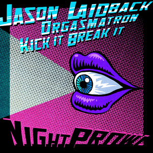 Kick It Break It (Original Mix)