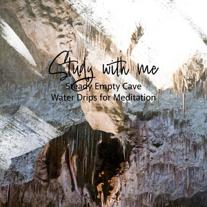 Steady Empty Cave Water Drips for Meditation, Pt. 10