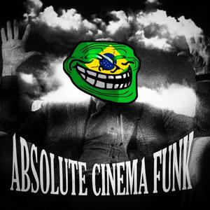 ABSOLUTE CINEMA FUNK