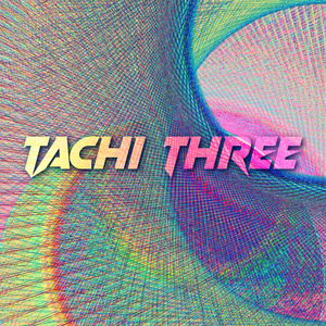Tachi Three