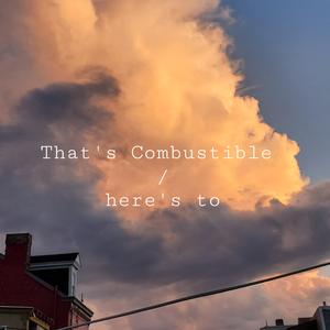 That's Combustible