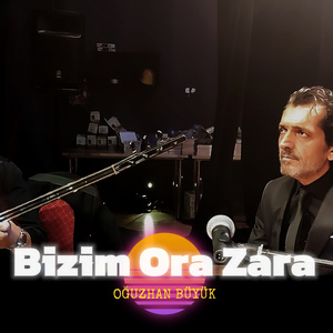 Bizim Ora Zara