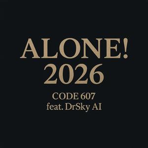 Alone! 2026 (feat. DrSky AI) (Radio Edit)