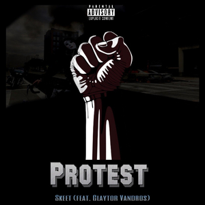 Protest (feat. Claytor Vandros)