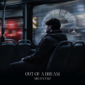 Out Of A Dream (feat. EMZ)
