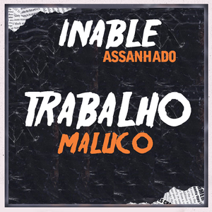 Trabalho Maluco