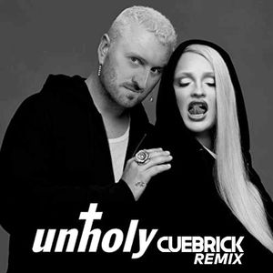 Unholy (Cuebrick Remix)