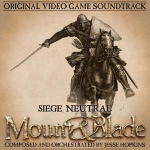 Siege Neutral (from Mount and Blade) (Original Video Game Soundtrack)