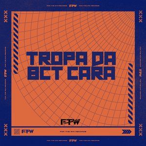 Tropa da BCT Cara (feat. DJ F7)