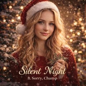 Silent Night (feat. Sorry Champ)
