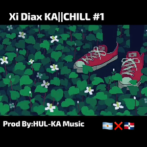 Xi Diax Ka||chill #1