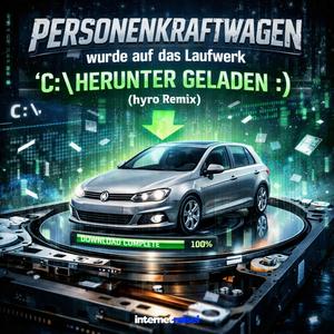 Personenkraftwagen wurde auf das Laufwerk C:\ HERUNTER GELADEN :( (hyro Remix)