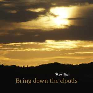 Bring down the clouds