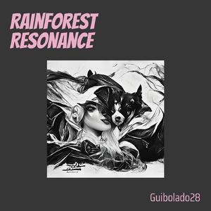 Rainforest Resonance
