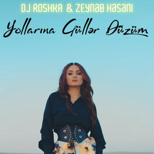 Yollarına Güllər Düzüm