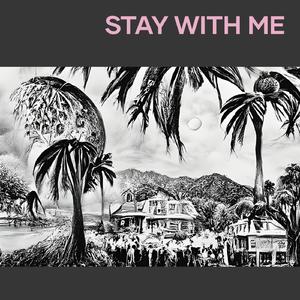 Stay With me