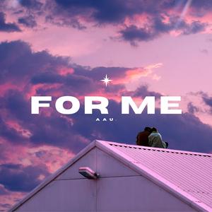 For Me
