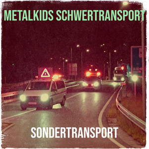 Metalkids Schwertransport
