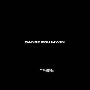 Danse pou mwin