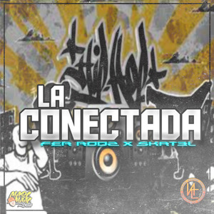 La Conectada (Fer Rodz x Skrt3l)