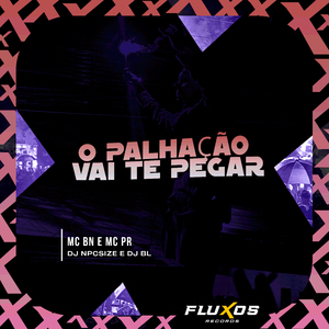 O Palhação Vai Te Pegar