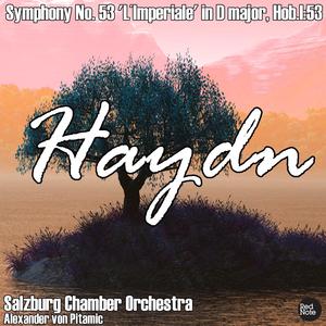 Symphony No. 53 'L'Imperiale' in D major, Hob.I:53: I. Largo maestoso - Vivace - II. Andante - III. Menuetto & trio - IV. Finale. Capriccio: Presto