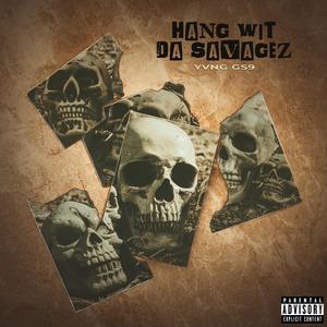 Hang Wit Da SavageZ