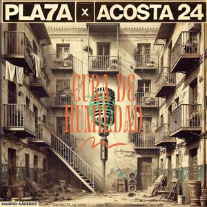 Cura de humildad (feat. Acosta 24 & Pla7a)