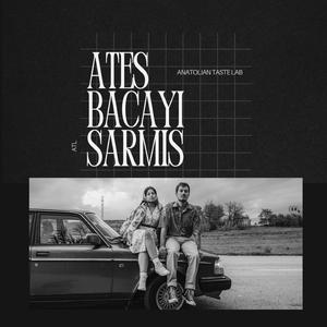 Ateş Bacayı Sarmış