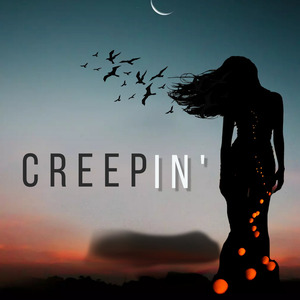 Creepin'
