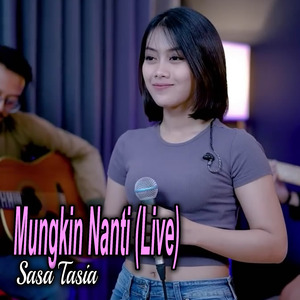 Mungkin Nanti (Live)