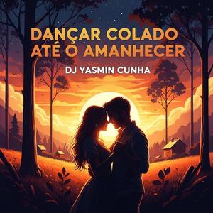 Dançar Colado Até o Amanhecer