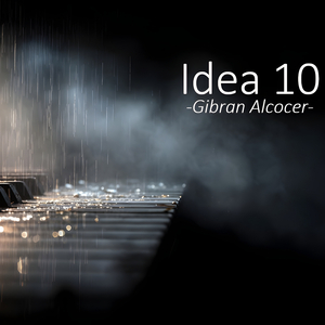 Idea 10 (Gibran Alcocer) (Emotional Piano Version)