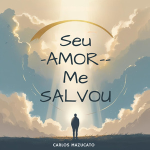 Seu amor me salvou