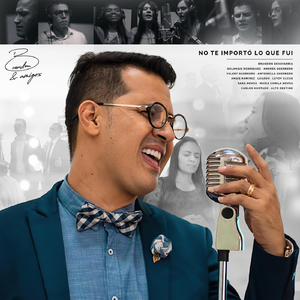 No Te Importó Lo Que Fui (feat. Leydy Ulcue, Carlos Hurtado, Alto Destino, Andrés Guerrero, Angie Ramirez, Antonella Guerrero, Maria Camila Novoa, Sara Novoa & Valery Guerrero Rodríguez)