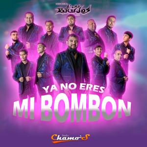 Ya no eres mi Bombon