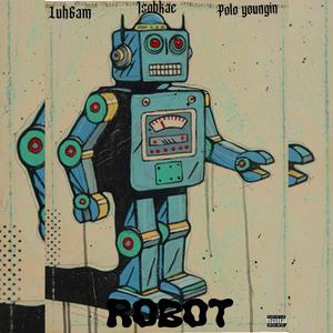 Robot (feat. Isobkae & Polo youngin) (Prod Soulja spirits)