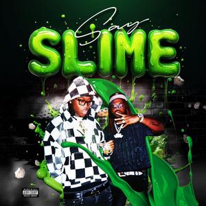 Say slime (feat. Lil west)