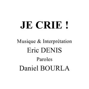 JE CRIE !