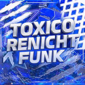 TOXICO RENICHT FUNK
