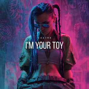 I'm Your Toy